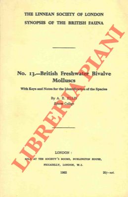 ELLIS A.E. - - British freshwater bivalve molluscs. With keys and notes for the identification of the species. 