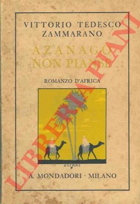 TEDESCO ZAMMARANO Vittorio - - Azanag non pianse.