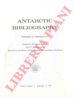 (Thuronyi Geza T.) - - Antarctic bibliography. Index to Volumes 1 - 7.