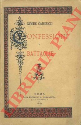 CARDUCCI Giosu - - Confessioni e battaglie.
