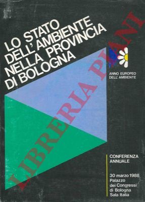 - - Lo stato dell'ambiente nella Provincia di Bologna.