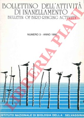 (BENDINI Lionello - SPINA Fernando) - - Bollettino dell'attivit di inanellamento. Bulletin of bird ringing activity.