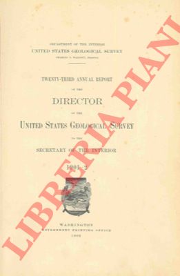 - - XXIIIrd Annual Report of the Director of the United States Geological Survey to the Secretary of the Interior. 1901-2.