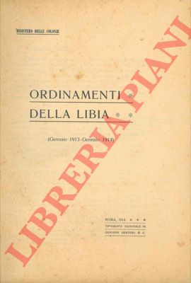 - - Ordinamenti della Libia. (Gennaio 1913 - Gennaio 1914).