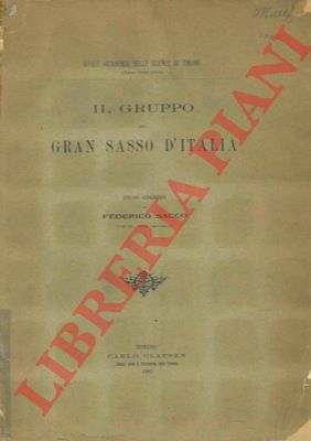 SACCO Federico - - Il Gruppo del Gran Sasso d'Italia. Studio geologico.