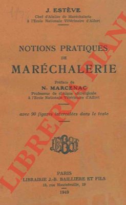 ESTEVE J. - - Notions pratiques de marchalerie.