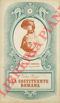 HUGO Victor - - La costituente romana.