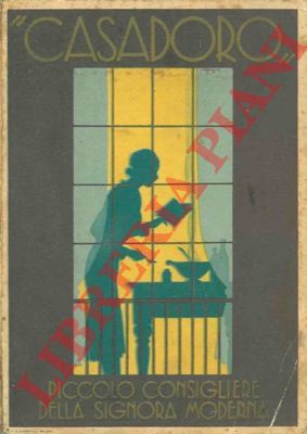 - - Casadoro. Piccolo consigliere della signora moderna.