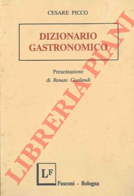 PICCO Cesare - - Dizionario gastronomico.
