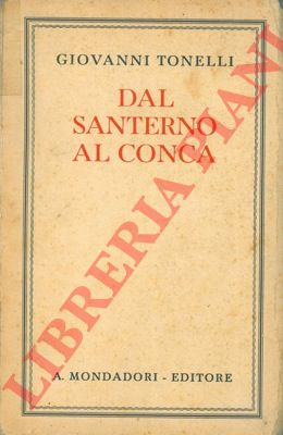 TONELLI Giovanni - - Dal Santerno a Conca. Itinerario romagnolo.
