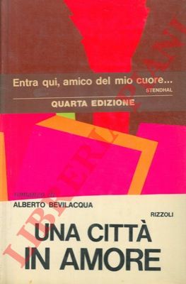 BEVILACQUA Alberto - - Una citt in amore.