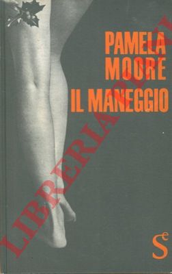 MOORE Pamela - - Il maneggio.