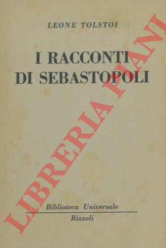 TOLSTOI Leone - - I racconti di Sebastianopoli.