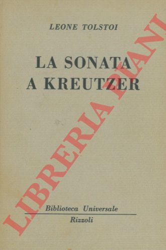 TOLSTOI Leone - - La sonata a Kreutzer.