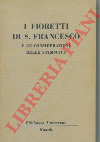 SAN FRANCESCO - - I fioretti di San Francesco e le considerazioni delle stimmate.