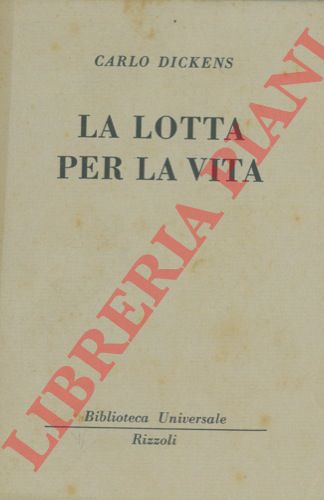 DICKENS Carlo - - La lotta per la vita.