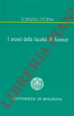 - - I musei della facolt di Scienze. Universit di Bologna.