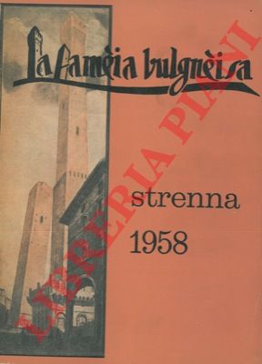 - - Strenna della Famia bulgnisa. Strenna 1958.