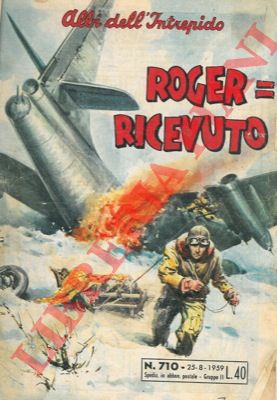 - - Roger=Ricevuto.