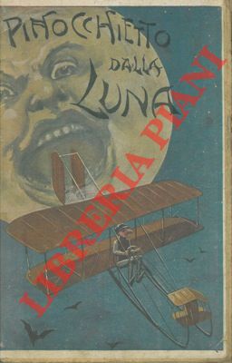 LUCATELLI Vittorio - - Pinocchietto dalla Luna.