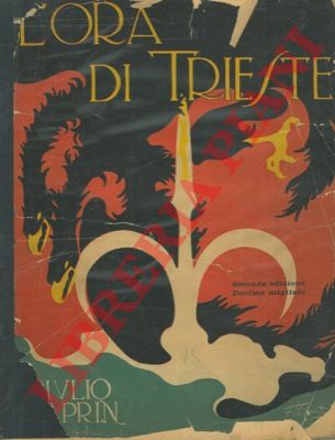 CAPRIN Giulio - - L'ora di Trieste. Seconda edizione.