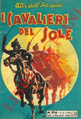 - - I cavalieri del sole.