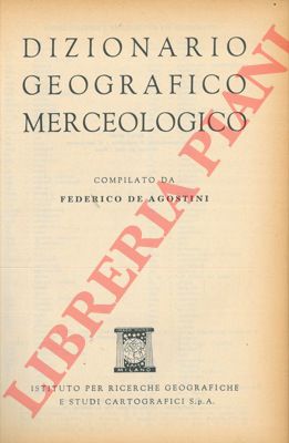 DE AGOSTINI Federico - - Dizionario geografico merceologico.