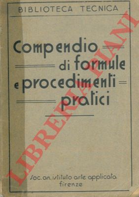- - Compendio di formule e procedimenti pratici ad uso degli artigiani del legno.
