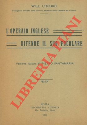 CROOKS Will - - L'operaio inglese difende il suo focolare.
