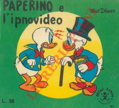 DISNEY Walt - - Paperino e l'ipnovideo.