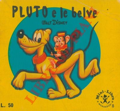 DISNEY Walt - - Pluto e le belve.