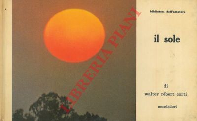 CORTI Walter Robert - - Il sole.