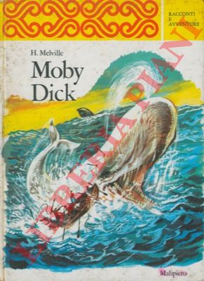 MELVILLE Herman - - Moby Dick.