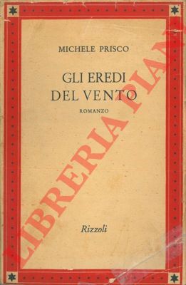 PRISCO Michele - - Gli eredi del vento.