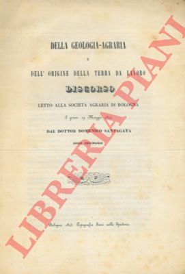 SANTAGATA Domenico - - Della geologia-agraria e dell'origine della terra da lavoro.