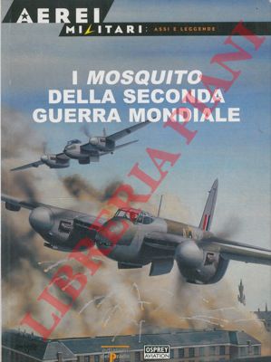 - - I Mosquito della seconda guerra mondiale.