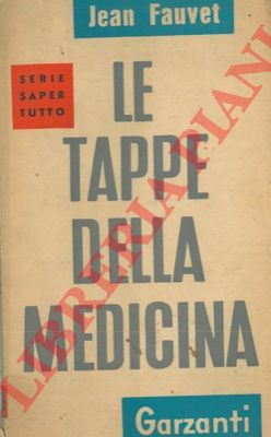 FAUVET Jean - - Le tappe della medicina.