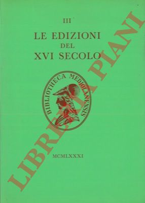 (COLETTO Aldo - ZUMKELLER Laura - FUMAGALLI Pier Francesco) - - Le edizioni del XVI secolo. Edizioni lombarde.