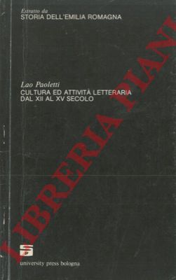 PAOLETTI Lao - - Cultura ed attivit letteraria dal XII al XV secolo.
