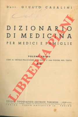 CASALINI Giulio - - Dizionario di medicina per medici e famiglie.
