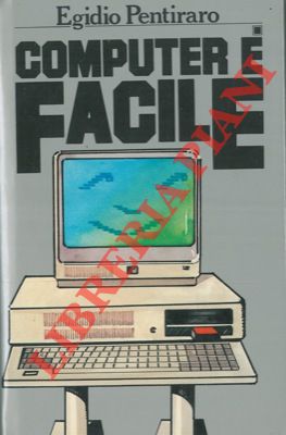 PENTIRARO Egidio - - Computer  facile.