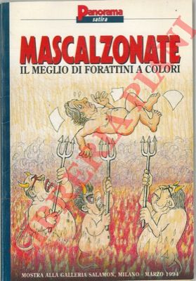 FORATTINI - - Mascalzonate. Il meglio di Forattini a colori.