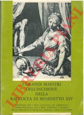 (TAMASSIA Marilena) - - I grandi maestri dell'incisione nella raccolta di Benedetto XIV.