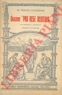CICERONE M. Tullio - - Orazione 