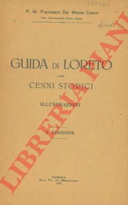 DAL MONTE CASONI Francesco - - Guida di Loreto con cenni storici.