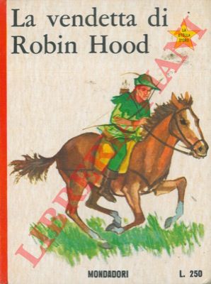 DUMAS Alexandre - - La vendetta di Robin Hood.
