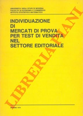 - - Individuazione di mercati di prova per test di vendita nel settore editoriale.