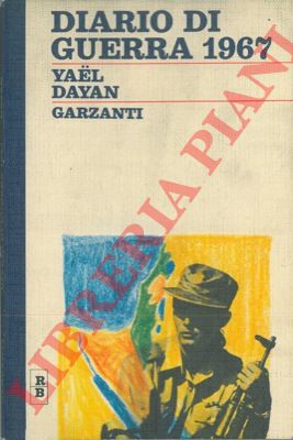 DAYAN Yael - - Diario di guerra. 1967.