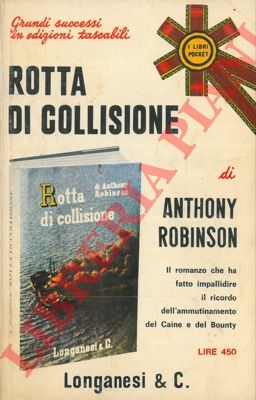 ROBINSON Anthony - - Rotta di collisione.