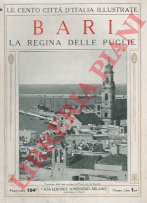 - - Bari. La regina delle Puglie.